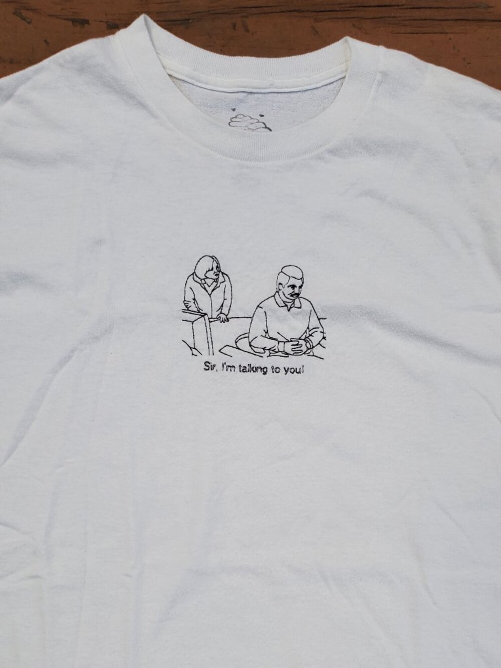 Sir, I'm Talking to You Tee - Size M